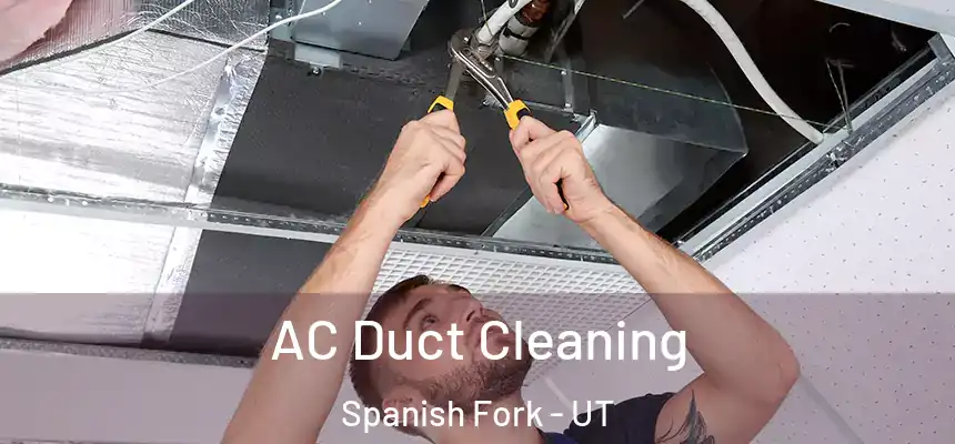  AC Duct Cleaning Spanish Fork - UT